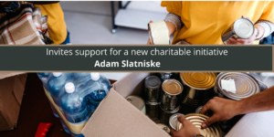 Adam Slatniske invites support for a new charitable initiative